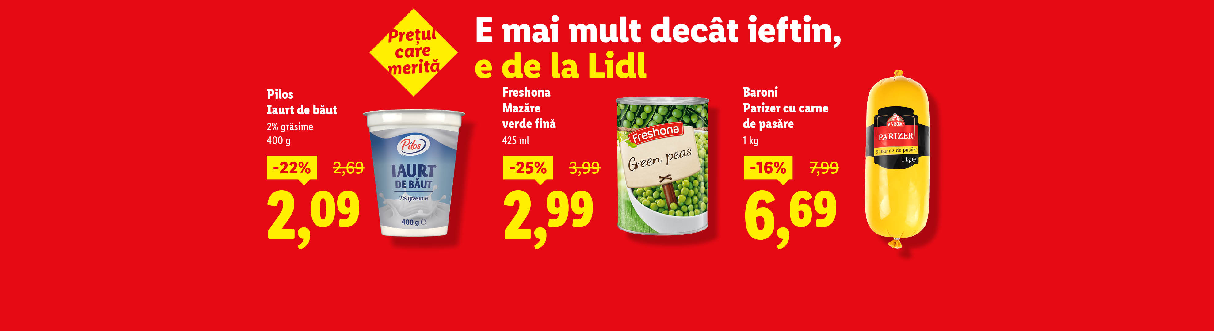 O reclamă Lidl cu iaurt de băut Pilos, mazăre verde Freshona și parizer Baroni.