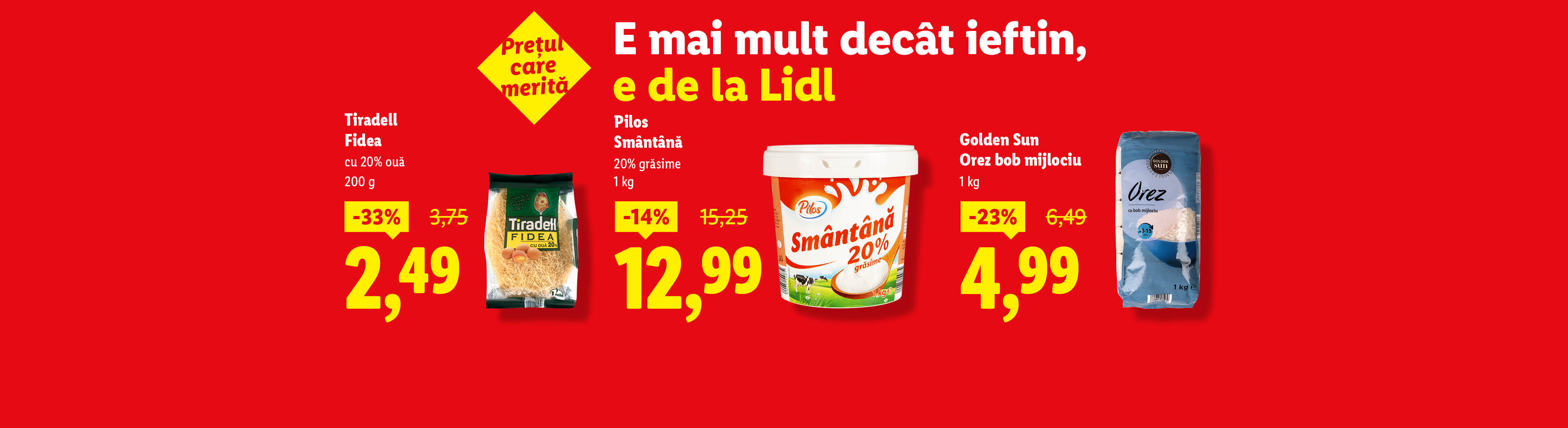Ofertă Lidl cu tăiței Tiradell, smântână Pilos și orez Golden Sun, cu reduceri de preț.